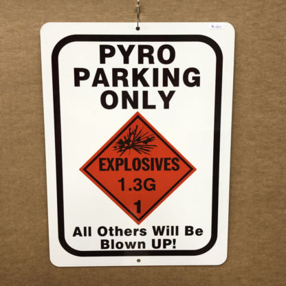 Pyro Parking Sign-Pyro Parking 1.3G